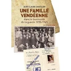 livre une famille vendéenne dans la tourmente de la guerre1939 - 1945