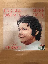 vinyle pierre perret (2) - la cage aux oiseaux / mere noel (1973)