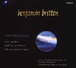 cd benjamin britten, eric speller, ophélie gaillard, olivier peyrebrune - contrastes (2001)