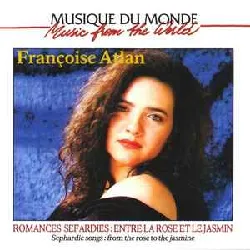 cd françoise atlan - romances sefardies: entre la rose et le jasmin (1993)