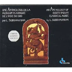 cd inde du sud : anthologie du violon de l'inde du sud l. subramanian