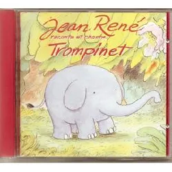 cd jean rene raconte et chante trompinet