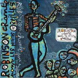 cd robinson - robinson chante pour les petites oreilles - les robinsonades vol. 1 (1998)