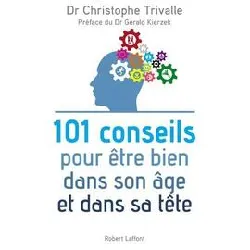 livre 101 conseils pour être bien dans son âge et dans sa tête