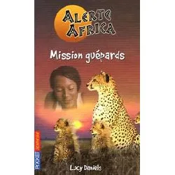 livre alerte africa tome 4 - mission guépards