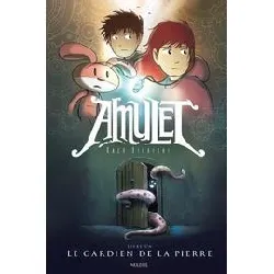 livre amulet tome 1 - le gardien de la pierre