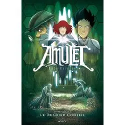 livre amulet tome 4 - le dernier conseil