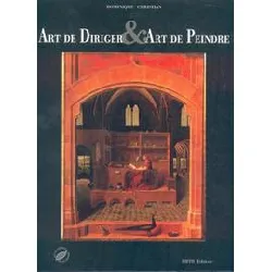 livre art de diriger & art de peindre - études comparées de l'invention de la perspective à la renaissance, et de la prospective s