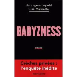 livre babyzness - crèches privées : l'enquête inédite