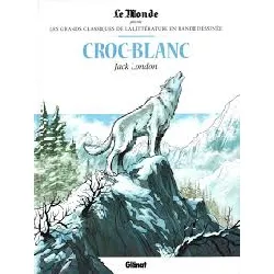 livre bd croc-blanc - les grands classiques de la littérature en bande dessinée