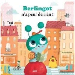 livre berlingot n'a peur de rien !