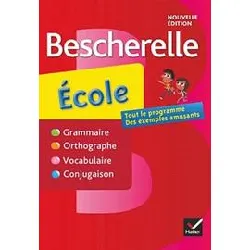 livre bescherelle école - grammaire, orthographe, vocabulaire, conjugaison