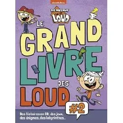 livre bienvenue chez les loud - le grand des loud vol.2