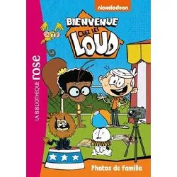 livre bienvenue chez les loud tome 12 - photos de famille