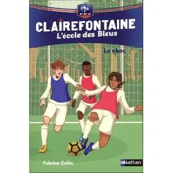 livre clairefontaine - l'école des bleus tome 2 - le choc