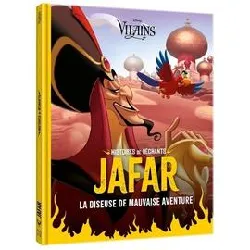 livre disney vilains - histoires de méchants - jafar - la diseuse de mauvaise aventure