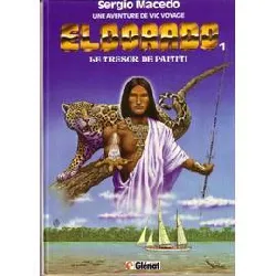 livre eldorado - tome 1 - le trésor de païtiti sergio macedo