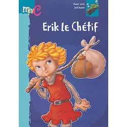 livre erik le chétif