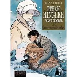 livre ethan ringler, agent fédéral - tome 3 - quand viennent les ombres