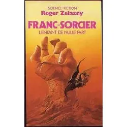 livre franc - sorcier l'enfant de nulle part