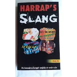 livre harrap's slang : dictionnaire d'argot anglais et américain, anglais/français, français/anglais