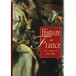 livre histoire de la france. des origines à l'an 2000