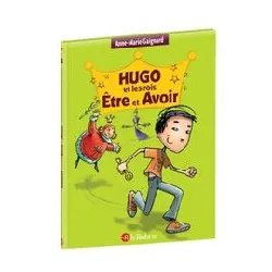 livre hugo et les rois être et avoir