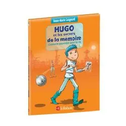 livre hugo et les secrets de la mémoire - comment apprendre pour la vie