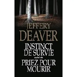 livre instinct de survie suivi de priez pour mourir