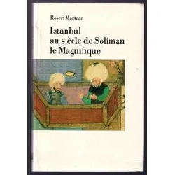 livre istanbul au siècle de soliman le magnifique