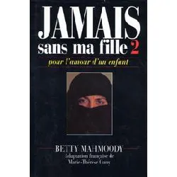 livre jamais sans ma fille 2