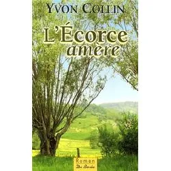 livre l'ecorce amère