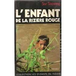 livre l'enfant de la rizière rouge