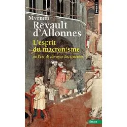 livre l'esprit du macronisme. ou l'art de devoyer les concepts