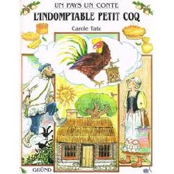 livre l'indomptable petit coq - conte russe