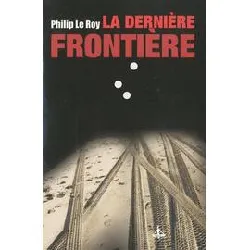 livre la dernière frontière