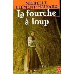 livre la fourche à loup de marie therville