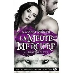 livre la meute mercure tome 4 - bracken slater