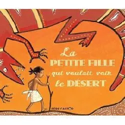 livre la petite fille qui voulait voir le désert