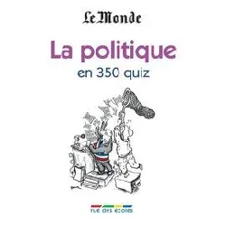 livre la politique en 350 quiz