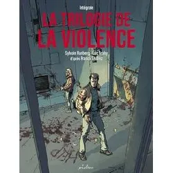 livre la trilogie de la violence - intégrale