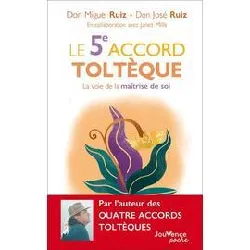 livre le 5e accord toltèque