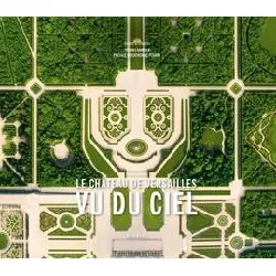 livre le château de versailles vu du ciel