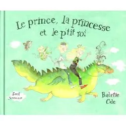 livre le prince, la princesse et le p'tit roi