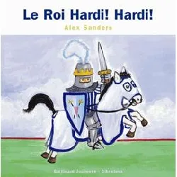 livre le roi hardi ! hardi !