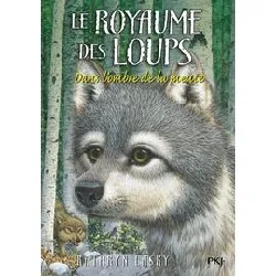 livre le royaume des loups tome 2 - dans l'ombre de la meute