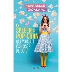 livre le spleen du pop - corn qui voulait exploser de joie