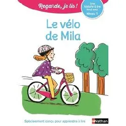 livre le vélo de mila - niveau 1 regarde, je lis ! une histoire à lire tout seul