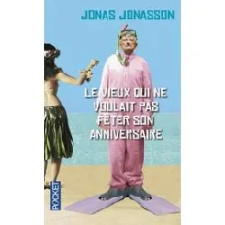 livre le vieux qui ne voulait pas fêter son anniversaire - film