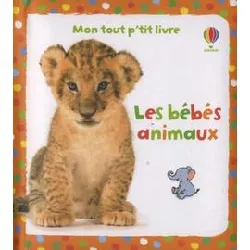 livre les bébés animaux - mon tout premier livre